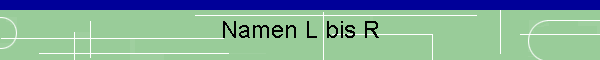 Namen L bis R